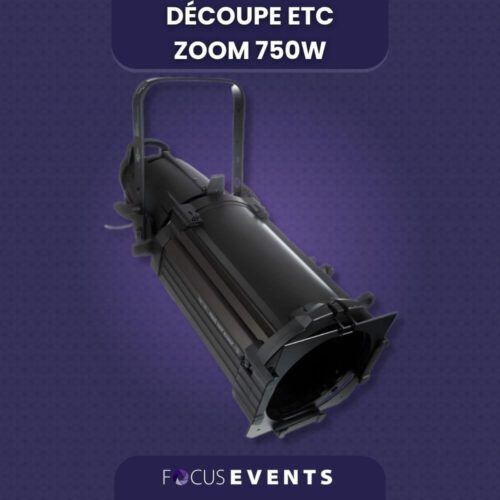 Decoupe ETC ZOOM 750W Haut